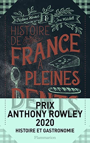 Histoire de France à pleines dents: Le grand roman national à savourer