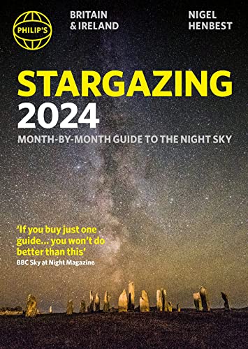 Philip's Stargazing 2024 Month-by-Month Guide to the Night Sky Britain & Ireland von Philip's