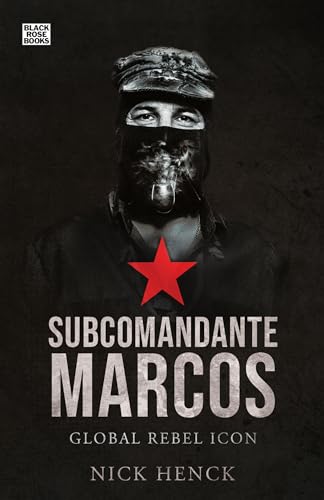 Subcomandante Marcos: Global Rebel Icon von Black Rose Books