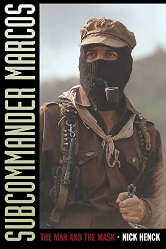 Subcommander Marcos: The Man and the Mask von Duke University Press
