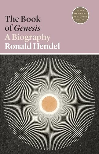 The Book of Genesis: A Biography (Lives of Great Religious Books, Band 44) von Princeton University Press