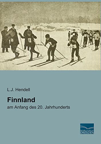 Finnland: am Anfang des 20. Jahrhunderts von Fachbuchverlag Dresden