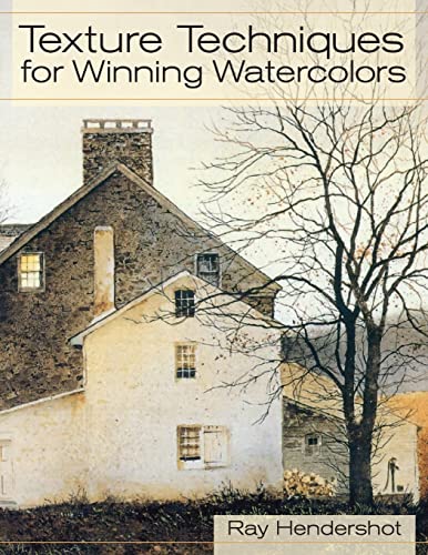 Texture Techniques for Winning Watercolors Texture Techniques for Winning Watercolors