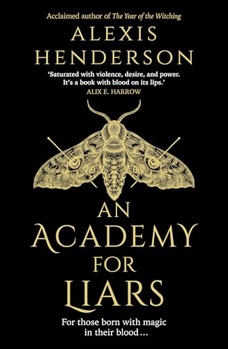 An Academy for Liars: The addictive, horror-drenched new Gothic dark academia novel everyone will be talking about An Academy for Liars: The addictive, horror-drenched new Gothic dark academia novel everyone will be talking about
