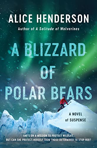 A Blizzard of Polar Bears: A Novel of Suspense (Alex Carter Series, 2, Band 2) von William Morrow