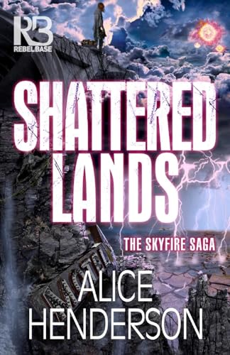 Shattered Lands (The Skyfire Saga, Band 2) von Kensington Publishing Corporation
