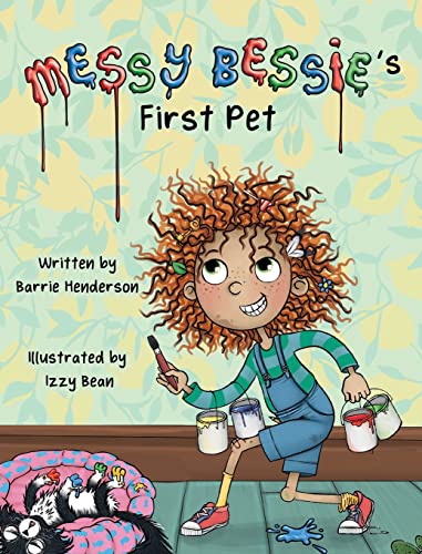 Messy Bessie's First Pet (Messy Bessie's Journals, Band 1)
