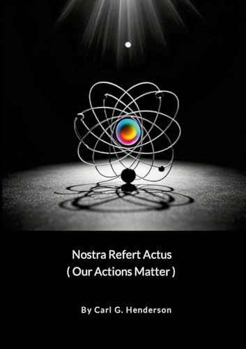 Nostra Refert Actus (Our Actions Matter) von Lulu.com