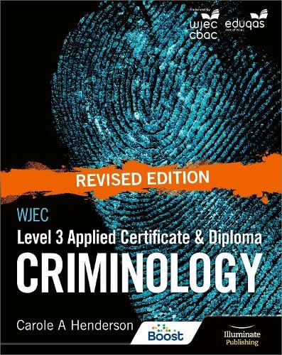 WJEC Level 3 Applied Certificate & Diploma Criminology: Revised Edition von Illuminate Publishing