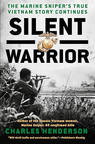Silent Warrior: The Marine Sniper's Vietnam Story Continues