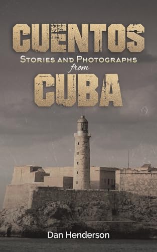 Cuentos: Stories and Photographs from Cuba von Austin Macauley Publishers