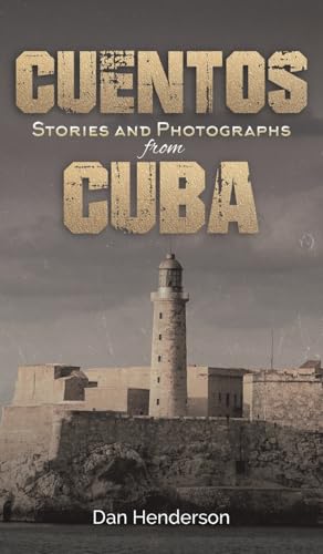 Cuentos: Stories and Photographs from Cuba von Austin Macauley