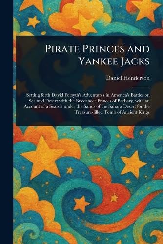 Pirate Princes and Yankee Jacks von Anson Street Press