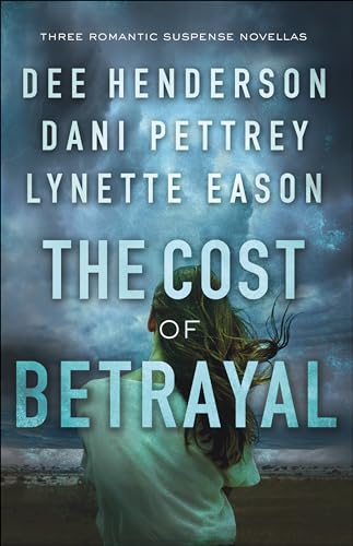 Cost of Betrayal: Three Romantic Suspense Novellas