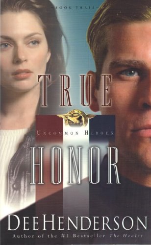 True Honor (Uncommon Heroes, 3, Band 3)
