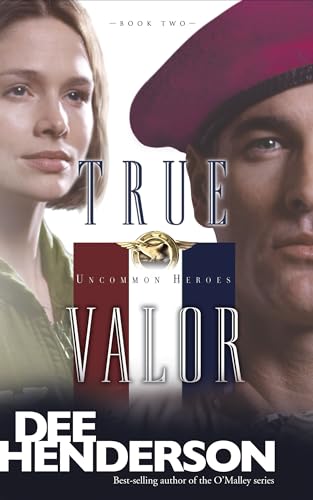 True Valor (Uncommon Heroes, Book Two, Band 2)