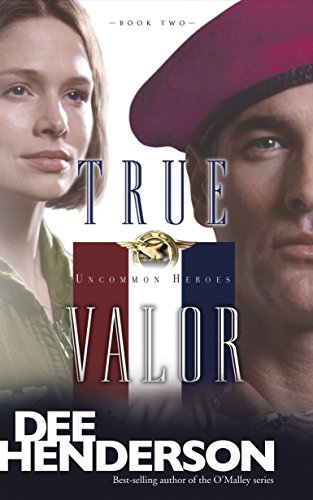 True Valor (Uncommon Heroes, Book Two, 2, Band 2)