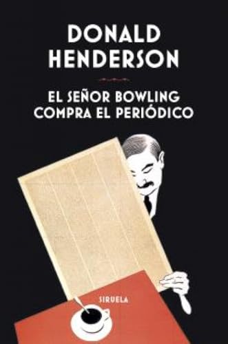 El señor Bowling compra el periódico (Libros del Tiempo, Band 449) von Siruela