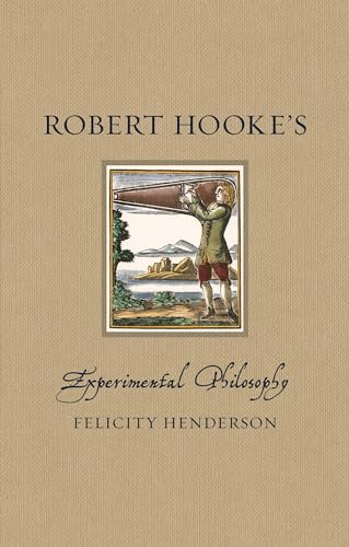 Robert Hooke’s Experimental Philosophy (Renaissance Lives) von Reaktion Books