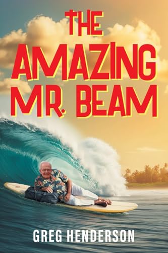 The Amazing Mr. Beam (2024) von Strategic Book Publishing