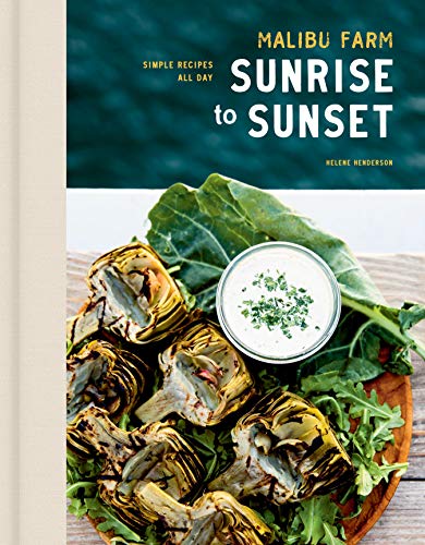 Malibu Farm Sunrise to Sunset: Simple Recipes All Day: A Cookbook von Clarkson Potter