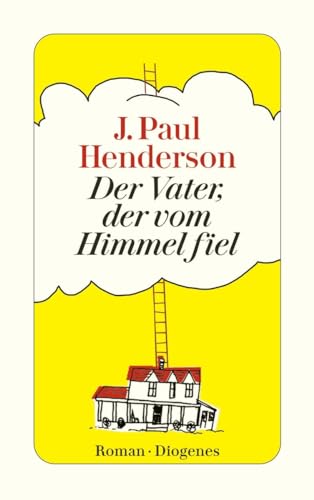 Der Vater, der vom Himmel fiel: Roman (detebe)