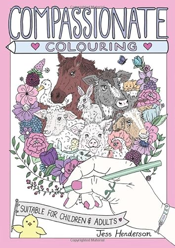 Compassionate Colouring: Colouring book for animal lovers! (Suitable for children and adults.) von Independently published