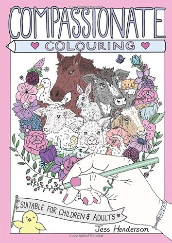 Compassionate Colouring: Colouring book for animal lovers! (Suitable for children and adults.)