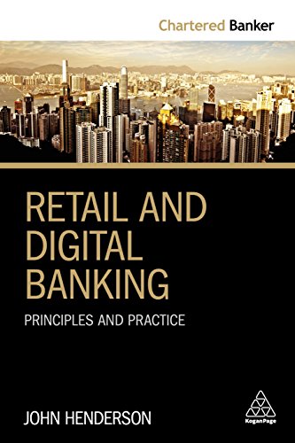 Retail and Digital Banking: Principles and Practice (Chartered Banker Series) von Kogan Page
