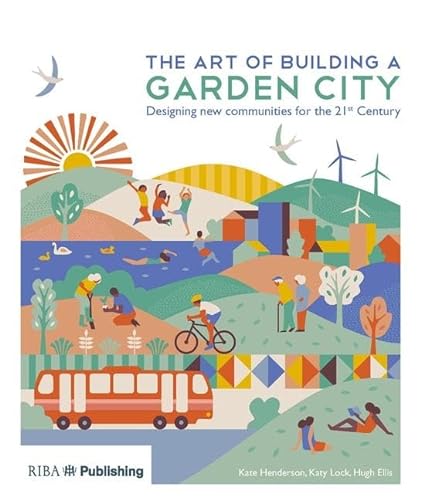 The Art of Building a Garden City: Designing New Communities for the 21st Century von Taylor & Francis