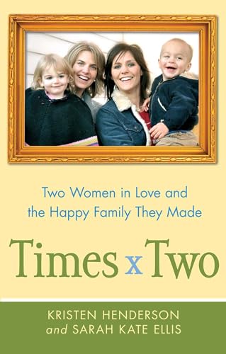 Times Two: Two Women in Love and the Happy Family They Made von Free Press