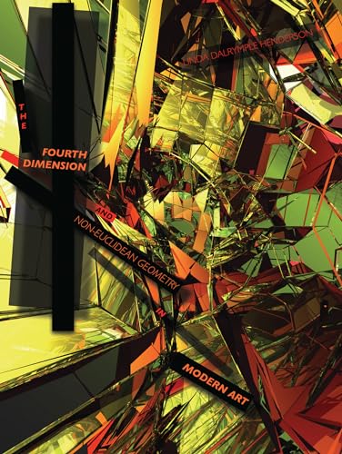 The Fourth Dimension and Non-Euclidean Geometry in Modern Art, revised edition (Leonardo)