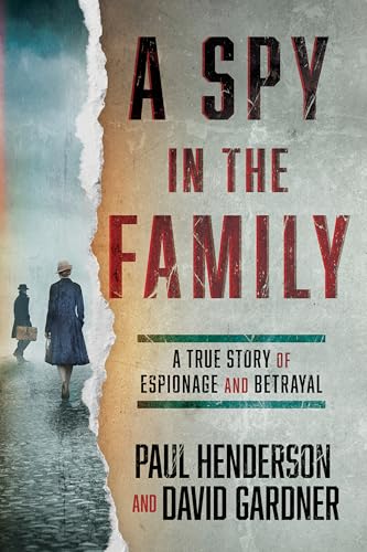 A Spy in the Family: A True Story of Espionage and Betrayal von HarperCollins Publishers