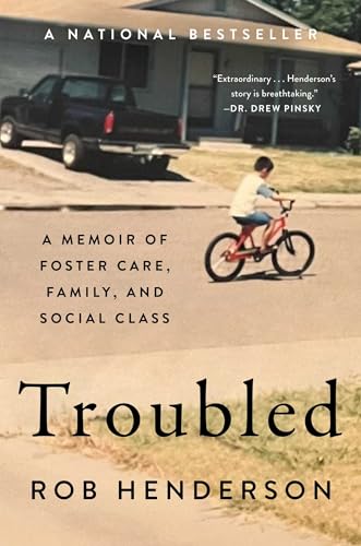 Troubled: A Memoir of Foster Care, Family, and Social Class