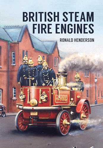 British Steam Fire Engines von Amberley Publishing