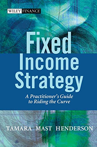 Fixed Income Strategy: A Practitioner's Guide to Riding the Curve (Wiley Finance) von Wiley