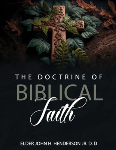 The Doctrine Of Biblical Faith von Amazon Writing & Publishers
