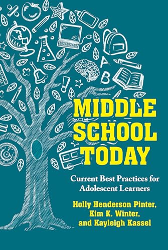 Middle School Today: Current Best Practices for Adolescent Learners von Rowman & Littlefield