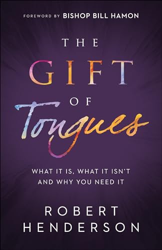 Gift of Tongues: What It Is, What It Isn't and Why You Need It von Chosen Books