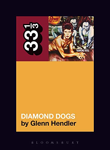 David Bowie's Diamond Dogs (33 1/3, Band 143)