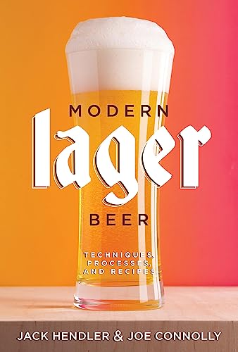 Modern Lager Beer: Techniques, Processes, and Recipes von Brewers Publications