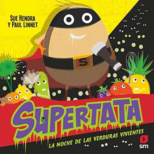 Supertata y la noche de las verduras vivientes Supertata y la noche de las verduras vivientes von EDICIONES SM