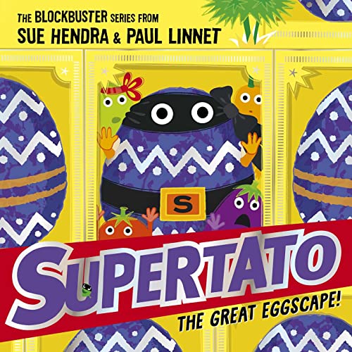 Supertato: The Great Eggscape!: a brand-new adventure in the blockbuster series! von Simon & Schuster