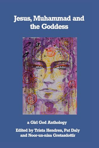 Jesus, Muhammad and the Goddess