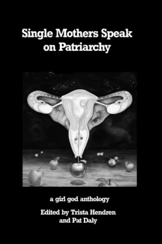 Single Mothers Speak on Patriarchy von CREATESPACE