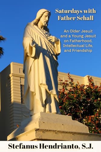 Saturdays with Father Schall: On Fatherhood, Intellectual Life, and Friendship Saturdays with Father Schall: On Fatherhood, Intellectual Life, and Friendship von En Route Books & Media