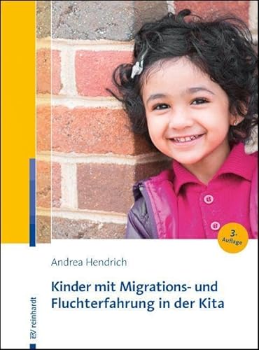 Kinder mit Migrations- und Fluchterfahrung in der Kita von Reinhardt Ernst