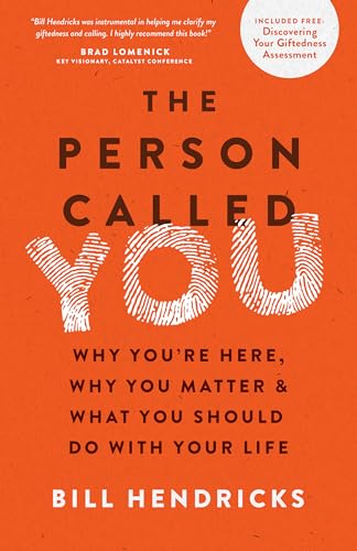 Person Called You, The: Why You're Here, Why You Matter & What You Should Do with Your Life