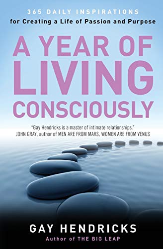 A Year of Living Consciously: 365 Daily Inspirations for Creating a Life of Passion and Purpose von HarperOne