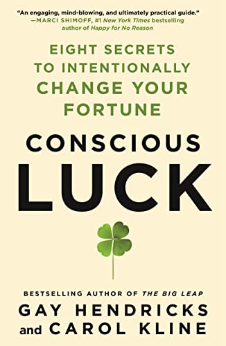 Conscious Luck: Eight Secrets to Intentionally Change Your Fortune von Essentials